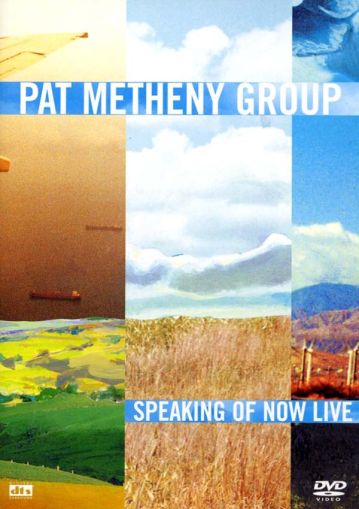 Pat Metheny Group - Speaking Of Now Live (DVD-Video)