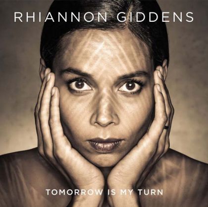 Rhiannon Giddens - Tomorrow Is My Turn [ CD ]