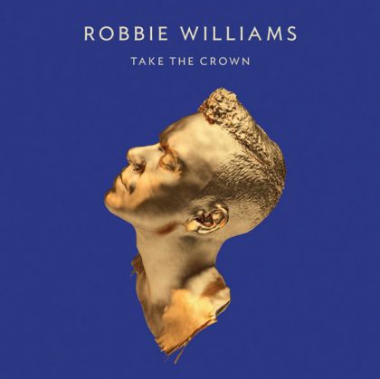 Robbie Williams - Take The Crown [ CD ]