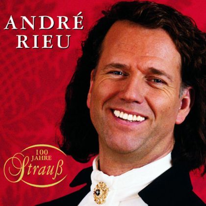 Andre Rieu - 100 Jahre Strauss [ CD ]