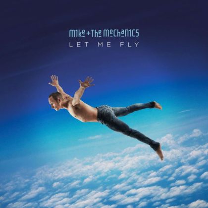 Mike & The Mechanics - Let Me Fly (Vinyl)