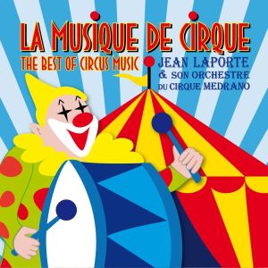 Jean Laporte - The Best Of Circus Music [ CD ]