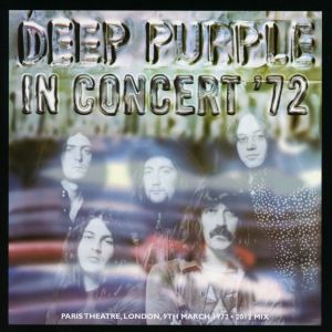 Deep Purple - In Concert '72 (2012 Remix) [ CD ]