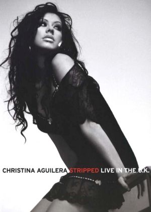 Christina Aguilera - Stripped: Live In The UK (DVD-Video)