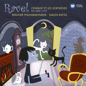 Simon Rattle - Ravel: L'Enfant Et Les Sortileges (The Child and the Spells) [ CD ]