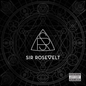 Sir Rosevelt - Sir Rosevelt [ CD ]