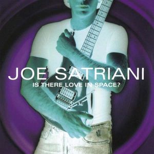 Joe Satriani - Is There Love In Space? (2 x Vinyl)