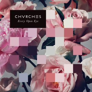 Chvrches - Every Open Eye [ CD ]