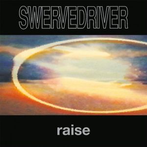 Swervedriver - Raise (Vinyl) [ LP ]