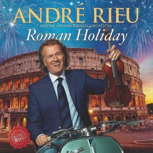 Andre Rieu - Roman Holiday[ CD ]