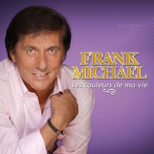 Frank Michael - Les Couleurs De Ma Vie [ CD ]