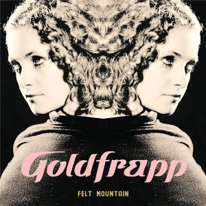 Goldfrapp - Felt Mountain [ CD ]
