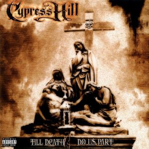 Cypress Hill - Till Death Do Us Do Part (2 x Vinyl)