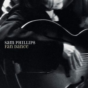 Sam Phillips - Fan Dance (Vinyl) [ LP ]