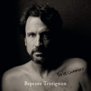 Baptiste Trotignon - You've Changed (2 x Vinyl) [ LP ]