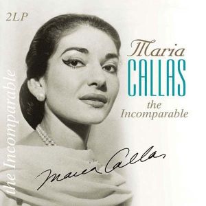 Maria Callas - The Incomparable (2 x Vinyl)