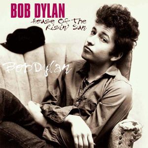 Bob Dylan - House Of The Risin' Sun (Vinyl)