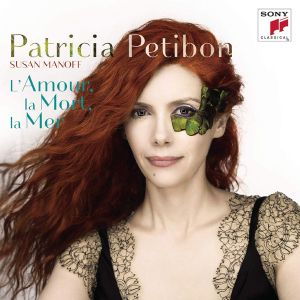 Patricia Petibon - L'amour, La mort, La mer [ CD ]