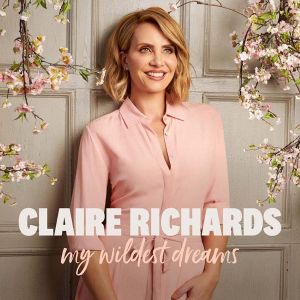 Claire Richards - My Wildest Dreams (Deluxe Edition) [ CD ]