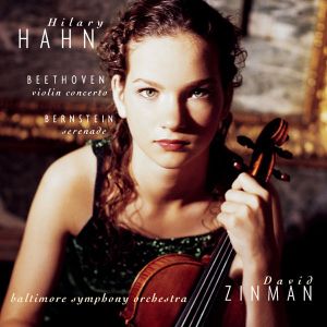 Hilary Hahn - Beethoven: Violin Concerto & Bernstein: Serenade [ CD ]