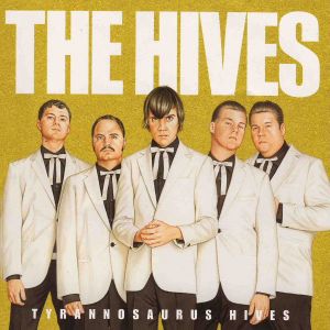 The Hives - Tyrannosaurus Hives [ CD ]