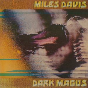 Miles Davis - Dark Magus (2 x Vinyl)