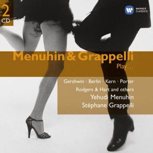 Yehudi Menuhin & Stephane Grappelli - Menuhin & Grappelli Play Gershwin, Berlin, Kern & Porter (2CD)