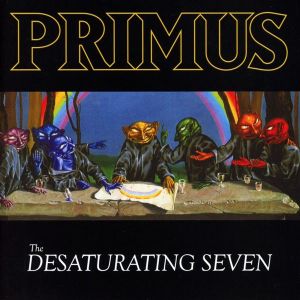 Primus - The Desaturating Seven [ CD ]