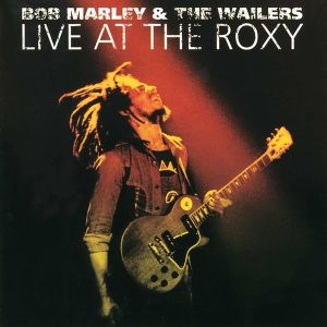 Bob Marley & The Wailers - Live At The Roxy - The Complete Concert (2CD)