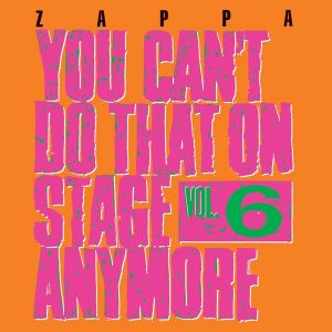 Frank Zappa - You Can't Do That On Stage Anymore, Vol. 6 (2CD) [ CD ]
