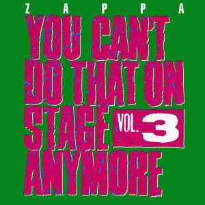 Frank Zappa - You Can't Do That On Stage Anymore, Vol. 3 (2CD) [ CD ]