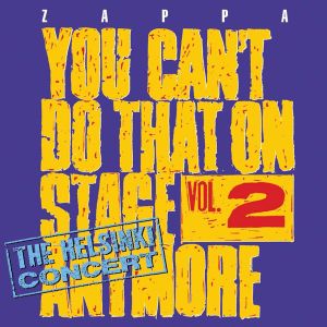 Frank Zappa - You Can't Do That On Stage Anymore, Vol. 2 - The Helsinki Concert (2CD) [ CD ]