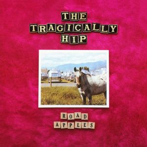 The Tragically Hip - Road Apples (Vinyl) [ LP ]