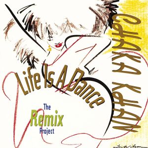 Chaka Khan - Life Is A Dance - The Remix Project [ CD ]
