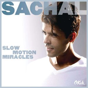 Sachal - Slow Motion Miracles [ CD ]
