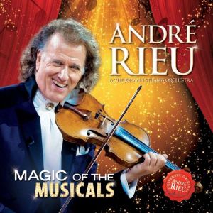Andre Rieu - Magic Of The Musicals [ CD ]