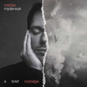 Matteo Myderwyk - A Brief Nostalgia (Vinyl)