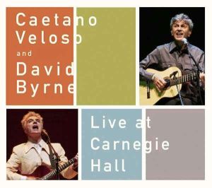 Caetano Veloso and David Byrne - Live At Carnegie Hall [ CD ]