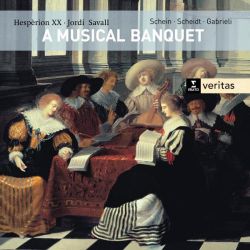 Jordi Savall, Hesperion XX - A Musical Banquet: Schein, Scheidt, Gabrieli (2CD)