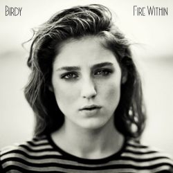 Birdy - Fire Within (Limited Deluxe Edition incl. 4 bonus tracks) [ CD ]