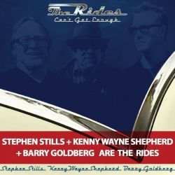 The Rides (Stephen Stills, Kenny Wayne Shepherd, Barry Goldberg) - Can't Get Enough (CD)