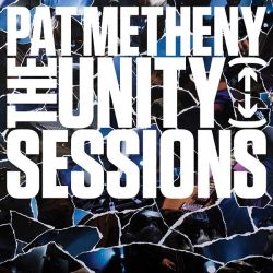 Pat Metheny - The Unity Sessions (2CD)