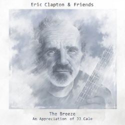 Eric Clapton & Friends - The Breeze - An Appreciation Of JJ Cale (CD)