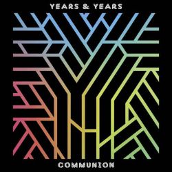 Years & Years - Communion (CD)