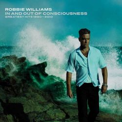 Robbie Williams - In And Out Of Consciousness (The Greatest Hits 1990-2010) (2CD)