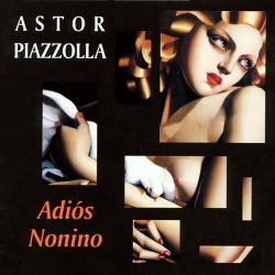 Astor Piazzolla - Adios Nonino [ CD ]