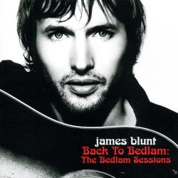 James Blunt - Back To Bedlam - The Bedlam Sessions (CD with DVD) [ CD ]