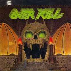 Overkill - The Years Of Decay [ CD ]