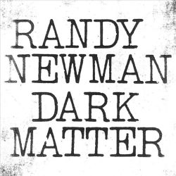 Randy Newman - Dark Matter (Vinyl) [ LP ]