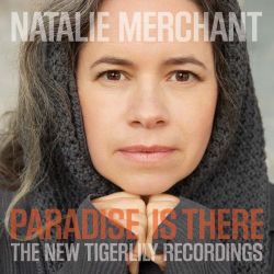 Natalie Merchant - Paradise Is There (The New Tigerlily Recordings) (CD with DVD) [ CD ]